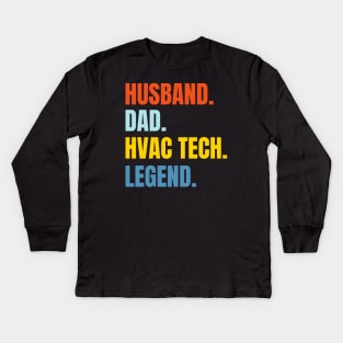 Husband Dad HVAC Tech Legend Kids Long Sleeve T-Shirt